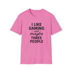 I Like Gaming and Maybe Three People
