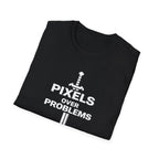Pixels Over Problems